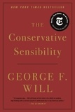 George F. Will - The Conservative Sensibility.