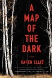 Karen Ellis - A Map of the Dark.