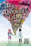 Ashley Herring Blake - Ivy Aberdeen's Letter to the World.