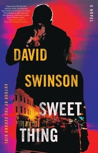 David Swinson - Sweet Thing - A Novel.