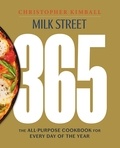 Christopher Kimball - Milk Street 365 - The All-Purpose Cookbook for Every Day of the Year.