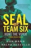 Don Mann et Ralph Pezzullo - SEAL Team Six: Hunt the Viper.