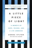 Donna Hylton et Kristine Gasbarre - A Little Piece of Light - A Memoir of Hope, Prison, and a Life Unbound.