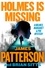 James Patterson et Brian Sitts - Holmes Is Missing - Patterson's Most-Requested Sequel Ever.