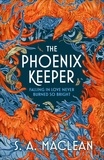 S. A. MacLean - The Phoenix Keeper.