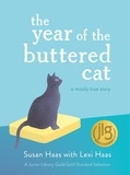 Lexi Haas et Susan Haas - The Year of the Buttered Cat - A Mostly True Story.