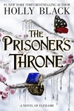 Holly Black - The Prisoner's Throne - A Novel of Elfhame.