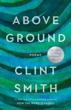 Clint Smith - Above Ground.