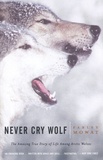Farley Mowat - Never Cry Wolf.