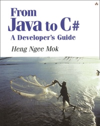 Heng-Ngee Mok - From Java To C#. A Developer'S Guide.