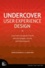 Cennydd Bowles et James Box - Undercover User Experience: Learn How to Do Great UX Work with Tiny Budgets, No Time, and Limited Support.