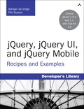 JQuery, JQuery UI, and JQuery Mobile - Recipes and Examples.