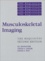 David-A May et B-J Manaster - Musculoskeletal Imaging. The Requisites, 2nd Edition.