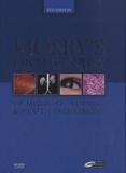 Tamara Myers - Mosby's Dictionary of Medicine, Nursing and Health Professions.