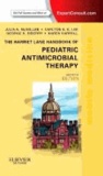 The Harriet Lane Handbook of Pediatric Antimicrobial Therapy - Mobile Medicine Series. Expert Consult: Online + Print.