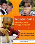 Jean Welch Solomon et Jane Clifford O´Brien - Pediatric Skills for Occupational Therapy Assistants.