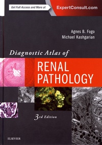 Agnes B. Fogo et Michael Kashgarian - Diagnostic Atlas of Renal Pathology.
