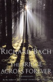 Richard Bach - The Bridge across Forever.