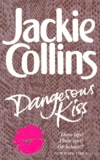 Jackie Collins - Dangerous Kiss.