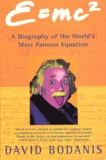 David Bodanis - E=Mc2. A Biography Of The World'S Most Famous Equation.