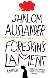 Shalom Auslander - Foreskin's Lament.