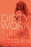 Julia Bell - Dirty Work.