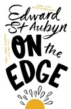 Edward St Aubyn - On The Edge.