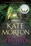 Kate Morton - The House at Riverton.