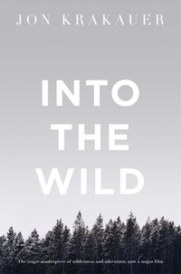 Jon Krakauer - Into the Wild.