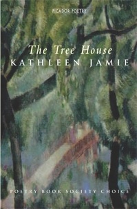 Kathleen Jamie - The Tree House.