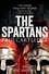Paul Cartledge - The Spartans - An Epic History.