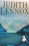 Judith Lennox - Written on Glass.