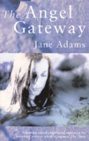 Jane Adams - The Angel Gateway.