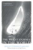 Apsley Cherry-Garrard - The Worst Journey In The World.