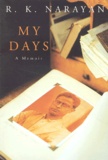 Rasipuram Krishnaswami Narayan - My Days. A Memoir.
