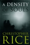 Christopher Rice - A Density Of Souls.