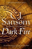 C. J. SANSOM - Dark Fire.