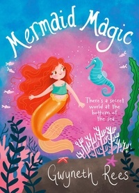 Gwyneth Rees et Annabel Hudson - Mermaid Magic.