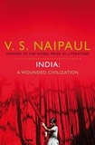 V. S. Naipaul - India: A Wounded Civilization.