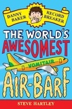 Steve Hartley - Danny Baker Record Breaker: The World's Awesomest Air-Barf.