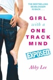 Abby Lee - Girl With a One Track Mind: Exposed - Further Revelations of a Sex Blogger.