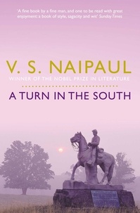 V. S. Naipaul - A Turn in the South.