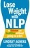Lindsey Agness - Lose Weight with NLP - Be thinner and healthier without going on a diet.