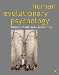 Louise Barrett et Robin Dunbar - Human evolutionary psychology.