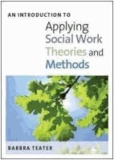 Introduction to Applying Social Work Theories and Methods.
