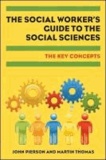 Key Concepts in Social Work - The student's guide to the social sciences.