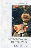 John Warren - History and the Historians.