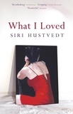 Siri Hustvedt - What I Loved.