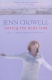 Jenn Crowell - Letting The Body Lead.