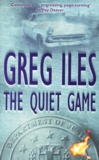 Greg Iles - The Quiet Game.